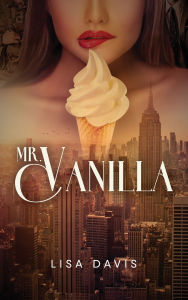 Title: Mr. Vanilla, Author: Lisa Davis