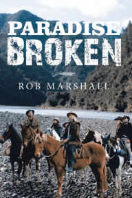 Title: Paradise Broken, Author: Rob Marshall