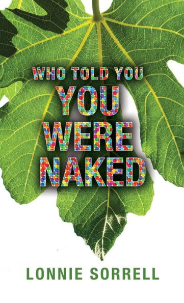 Who Told You You Were Naked By Lonnie Sorrell Paperback Barnes And Noble® 5349