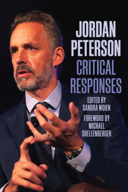 magic amateur overlook Jordan Peterson: Critical Responses by Sandra Woien, Paperback | Barnes &  Noble®