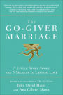 The Go-Giver Marriage: A Little Story About the Five Secrets to Lasting Love