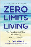 Alternative view 1 of Zero Limits Living: The Three Essential Pillars to Achieving All Your Life's Goals