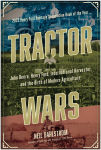 Alternative view 1 of Tractor Wars: John Deere, Henry Ford, International Harvester, and the Birth of Modern Agriculture