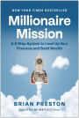 Millionaire Mission: A 9-Step System to Level Up Your Finances and Build Wealth