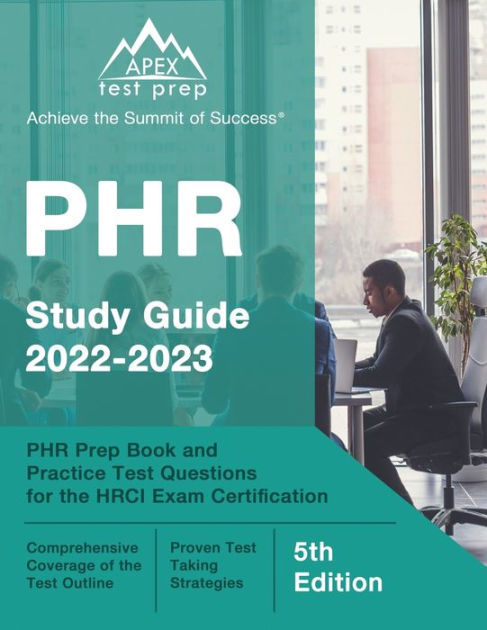 PHR Study Guide 2022-2023: PHR Prep Book and Practice Test Questions Sns-Brigh10