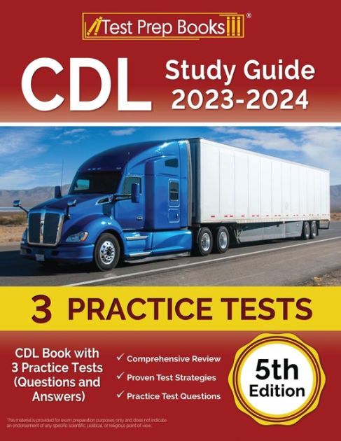 CDL Study Guide 2023-2024: CDL Book With 3 Practice Tests (Questions ...