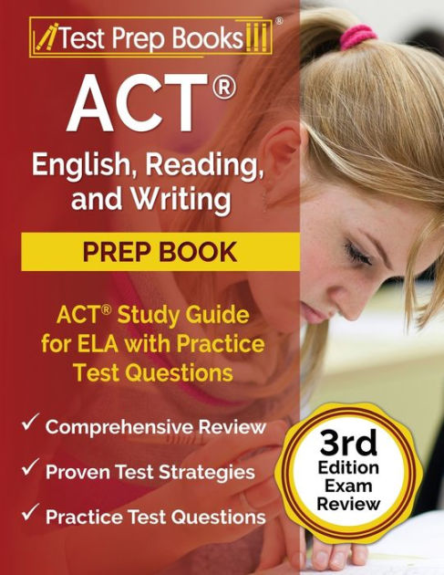 ACT English, Reading, And Writing Prep Book: ACT Study Guide For ELA ...