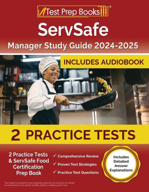 ServSafe Manager Study Guide 2024-2025: 2 Practice Tests and
