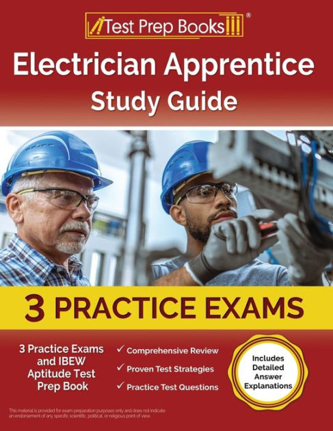 Electrician Apprentice Study Guide 3 Practice Exams And Ibew Aptitude