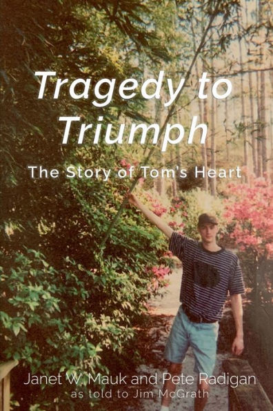 Tragedy To Triumph: The Story of Tom's Heart