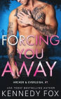 Forcing You Away (Archer & Everleigh #1)