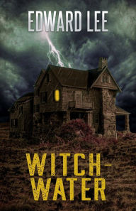 Title: Witch-Water, Author: Edward Lee