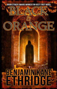 Title: Black & Orange, Author: Benjamin Kane Ethridge