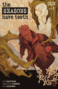 Title: Seasons Have Teeth, The #1, Author: Dan Watters