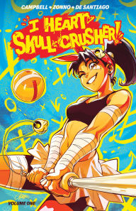 Title: I Heart Skull-Crusher!, Author: Josie Campbell