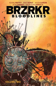 Title: BRZRKR Bloodlines Vol. 2, Author: Keanu Reeves