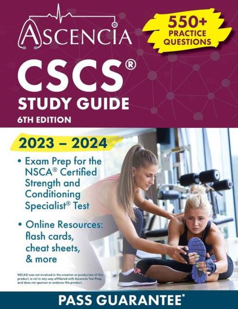 CSCS Study Guide 2023-2024: 550+ Practice Questions, Exam Prep For The ...