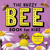 Title: The Buzzy Bee Book for Kids: Storybook, Bee Facts, and Activities!, Author: Alice B. McGinty