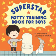Title: Superstar Potty Training Book for Boys, Author: Violet Giannone R.N.