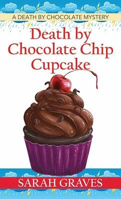 Death by Chocolate Chip Cupcake (Death by Chocolate Mystery #5)