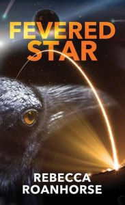 Title: Fevered Star, Author: Rebecca Roanhorse