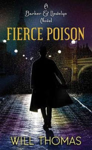 Title: Fierce Poison: A Barker and Llewelyn Novel, Author: Will Thomas