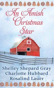 Title: An Amish Christmas Star, Author: Shelley Shepard Gray