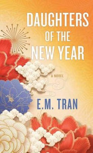 Title: Daughters of the New Year, Author: E M Tran