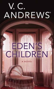 Title: Eden's Children: The Eden Series, Author: V. C. Andrews
