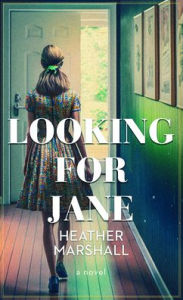Title: Looking for Jane, Author: Heather Marshall