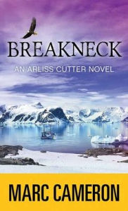 Title: Breakneck: Arliss Cutter, Author: Marc Cameron