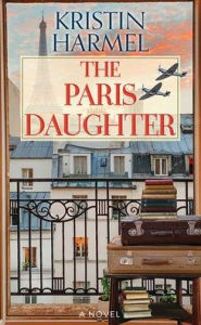 Title: The Paris Daughter, Author: Kristin Harmel