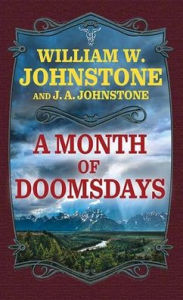 Title: A Month of Doomsdays, Author: William W Johnstone