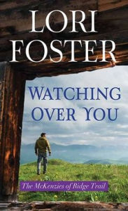 Title: Watching Over You: The McKenzies of Ridge Trail, Author: Lori Foster