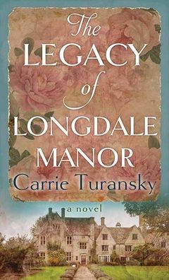 The Legacy of Longdale Manor