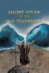 Title: Short Study of the Old Testament, Author: Jackson Yenn-Batah