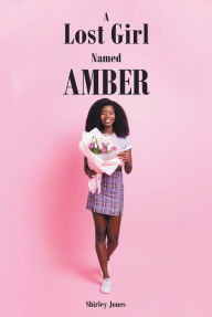 Title: A Lost Girl Named Amber, Author: Shirley Jones