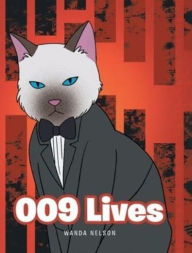 Title: 009 Lives, Author: Wanda Nelson