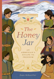 Title: The Honey Jar: An Armenian's Escape to Freedom, Author: Joan Schoettler