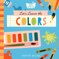 Title: Let's Learn the Colors: A Color-Changing Bath Book, Author: David Miles