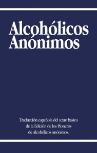 Title: Alcoholicos Anonimos, Author: Alcoholicos Anonimos
