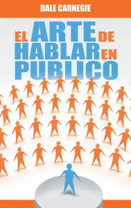 Title: El Arte de Hablar En Publico, Author: Dale Carnegie