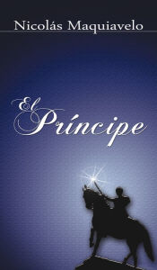 Title: El Principe / The Prince, Author: Niccolò Machiavelli