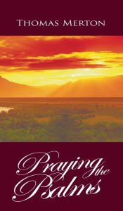 Title: Praying the Psalms, Author: Thomas Merton