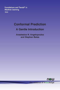 Title: Conformal Prediction: A Gentle Introduction, Author: Anastasios N Angelopoulos