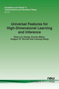 Title: Universal Features for High-Dimensional Learning and Inference, Author: Shao-Lun Huang