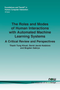 Title: The Roles and Modes of Human Interactions with Automated Machine Learning Systems: A Critical Review and Perspectives, Author: Thanh Tung Khuat