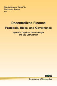 Title: Decentralized Finance: Protocols, Risks, and Governance, Author: Agostino Capponi