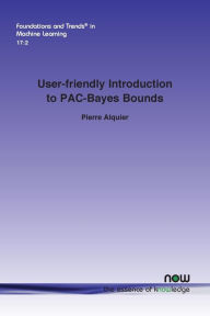 Title: User-friendly Introduction to PAC-Bayes Bounds, Author: Pierre Alquier