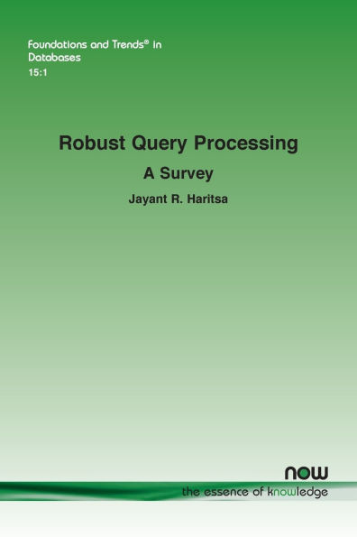 Robust Query Processing: A Survey